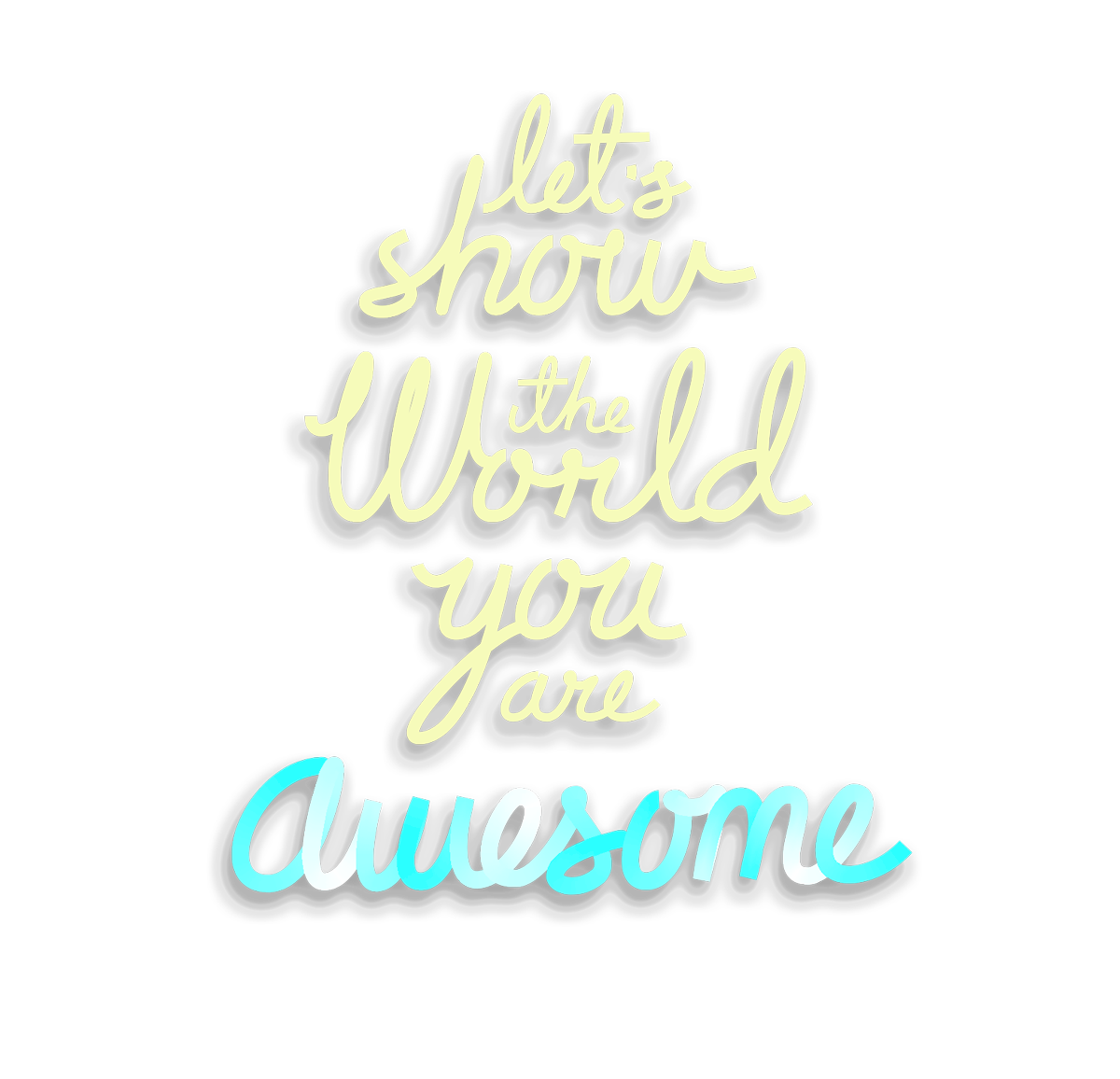 Let's tell the world you are awesome